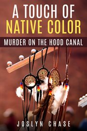 A touch of native color. Murder On The Hood Canal cover image