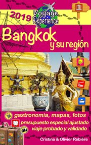 Bangkok y su región. Una hermosa capital y su región con sus templos y vestigios cover image