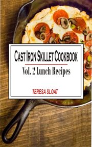 Cast iron skillet cookbook vol. 2 lunch cover image