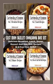 Cast iron skillet cookbook box set. Delicious Breakfast, Lunch, Dinner, Dessert And Side Dish Recipes In A Cast Iron Skillet cover image