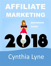 Affiliate marketing 2018. Beginners Guide Book to Making Money Online cover image