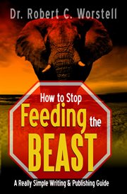 How to stop feeding the beast cover image