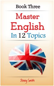 Master english in 12 topics. 182 intermediate words and phrases explained cover image