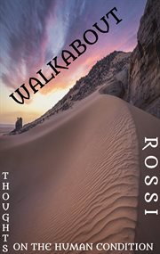 Walkabout. Thoughts on the Human Condition cover image