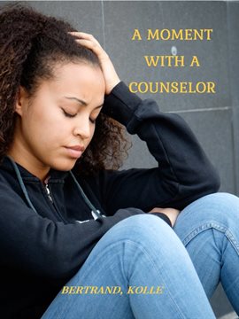 Cover image for A Moment with A Counselor