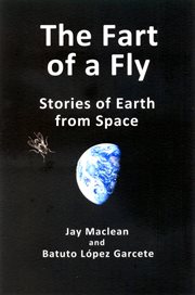 The fart of a fly. Stories of Earth from Space cover image