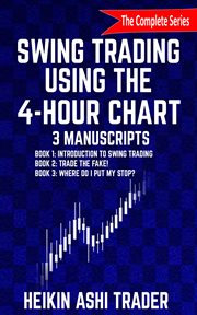 Swing trading using the 4-hour chart 1-3. 3 Manuscripts cover image