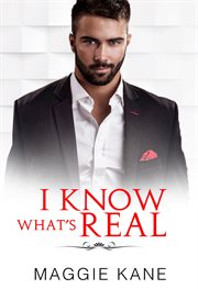 I know what's real. A Contemporary Online Romance cover image