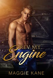 Rev my engine. A Contemporary Romance cover image