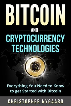 Cover image for Bitcoin and Cryptocurrency Technologies: Everything You Need To Know To Get Started With Bitcoin