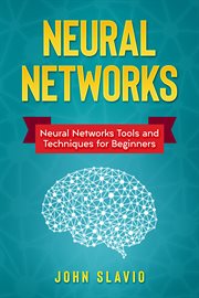 Neural networks. Neural Networks Tools and Techniques for Beginners cover image