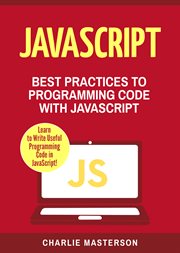 Javascript. Best Practices to Programming Code with JavaScript cover image