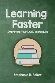 Learning faster. Improving Your Study Techniques cover image