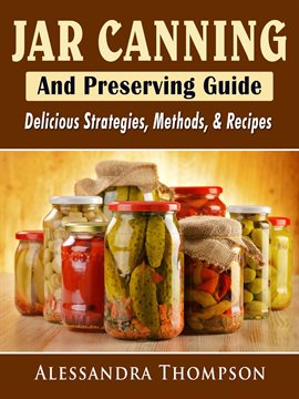 Cover image for Jar Canning and Preserving Guide
