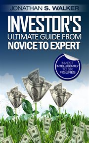 Investor's ultimate guide from novice to expert cover image
