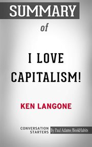 Summary of i love capitalism!: an american story cover image