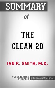 Summary of the clean 20: 20 foods, 20 days, total transformation cover image