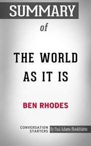 Summary of the world as it is: a memoir of the obama white house cover image