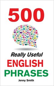 500 really useful english phrases. From Intermediate to Advanced cover image