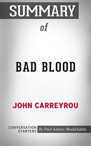 Summary of bad blood: secrets and lies in a silicon valley startup cover image