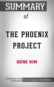 Summary of the phoenix project: a novel about it, devops, and helping your business win cover image