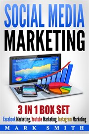 Social media marketing : facebook marketing, Youtube marketing, Instagram marketing cover image