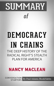 Summary of democracy in chains: the deep history of the radical right's stealth plan for america cover image