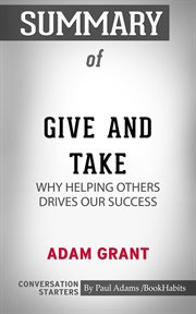 Summary of give and take: why helping others drives our success cover image