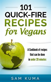 Vegan. 101 Delicious Vegan Diet Recipe Plans for Vegetarians and Raw Vegans cover image
