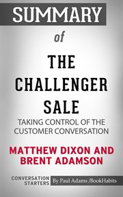Summary of the challenger sale: taking control of the customer conversation cover image