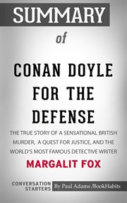 Summary of conan doyle for the defense: the true story of a sensational british murder, a quest for cover image
