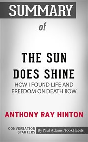 Summary of the sun does shine: how i found life and freedom on death row cover image