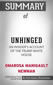 Summary of unhinged: an insider's account of the trump white house cover image