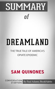 Summary of dreamland: the true tale of america's opiate epidemic cover image