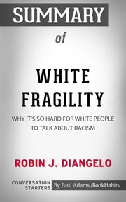 Summary of white fragility: why it's so hard for white people to talk about racism cover image