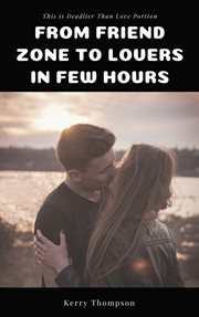 From friend zone to lovers in few hours cover image