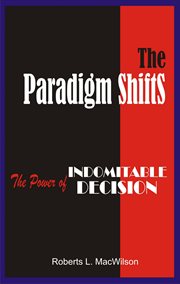 The paradigm shifts. The Power of Indomitable Decision cover image