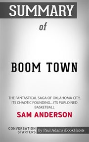 Summary of boom town: the fantastical saga of oklahoma city, its chaotic founding its purloined b cover image