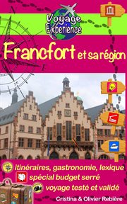 Francfort et sa région. Une visite photographique de la grande ville allemande et de ses alentours cover image