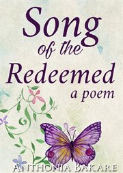 Song of the redeemed. A Poem cover image
