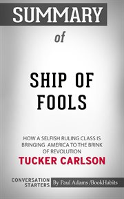 Summary of ship of fools: how a selfish ruling class is bringing america to the brink of revolution cover image