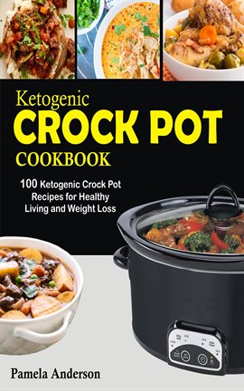 Cover image for Ketogenic Crockpot Cookbook