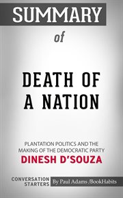 Summary of death of a nation: plantation politics and the making of the democratic party cover image