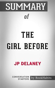 Summary of  the girl before: a novel cover image