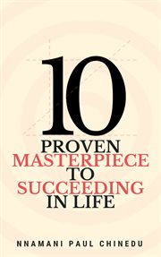 10 proven masterpiece to succeeding in life cover image