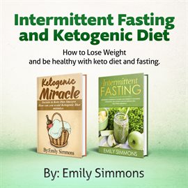 Cover image for Ketogenic Diet and Intermittent Fasting 2 books in 1