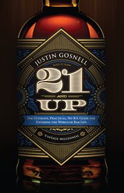 21 and up. The Ultimate, Practical, No-B.S. Guide for Entering the World of Bar Life cover image
