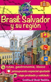 Brasil: salvador y su región. ¡Descubre esta hermosa ciudad de Brasil, rica en cultura, historia, con sus playas paradisíacas y un cover image