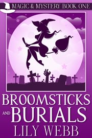 Broomsticks and burials. Paranormal Cozy Mystery cover image