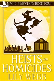 Heists and homicides. Paranormal Cozy Mystery cover image